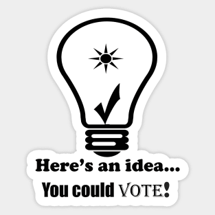 You Could Vote! Sticker